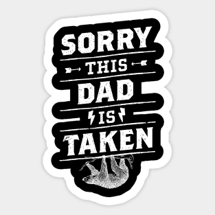 Sorry This Dad is Taken I Distressed Vintage Sloth Quote Sticker
